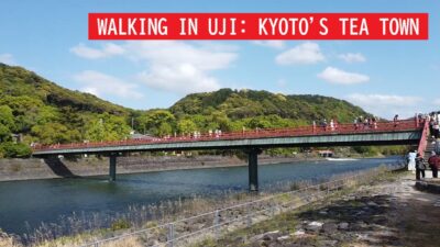 Uji Spring Stroll: A Walk Around Kyoto’s Tea Town – Walking in Japan 京都 宇治 宇治に来たらいいと思う