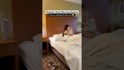Teething Baby: Realistic Hotel Morning Routine With My Teething 14 Month Old Baby