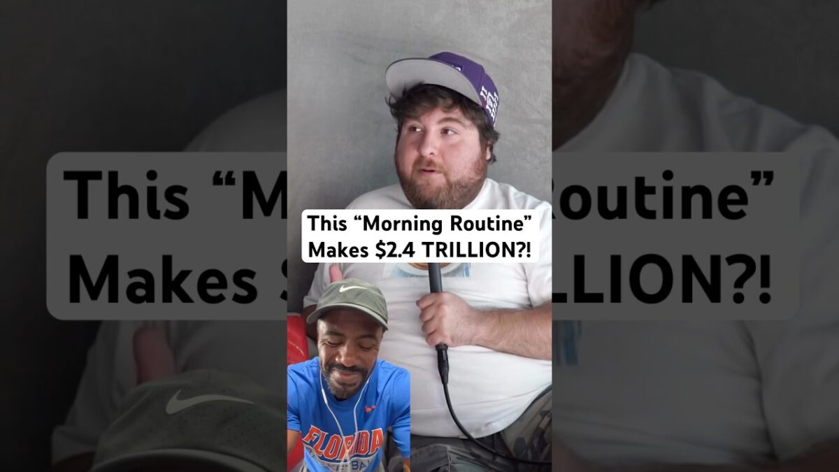 This “Morning Routine” Makes $2.4 TRILLION?!