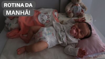 ROTINA DA MANHÃ COM A BEBÊ REBORN AMÉLIA!