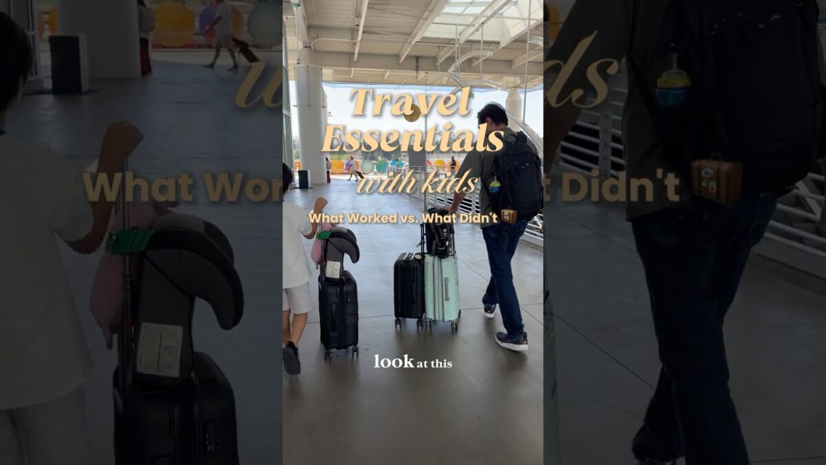 Travel Essentials With Kids: What Worked vs. What Didn’t ✈️