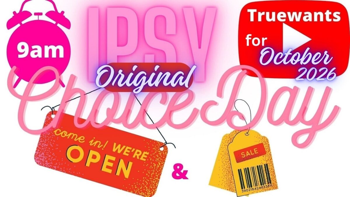 IPSY October 2026 Choice Day for Original Glam Bag + NEW 24‑Hr Sale! Makeup Deals Under $10