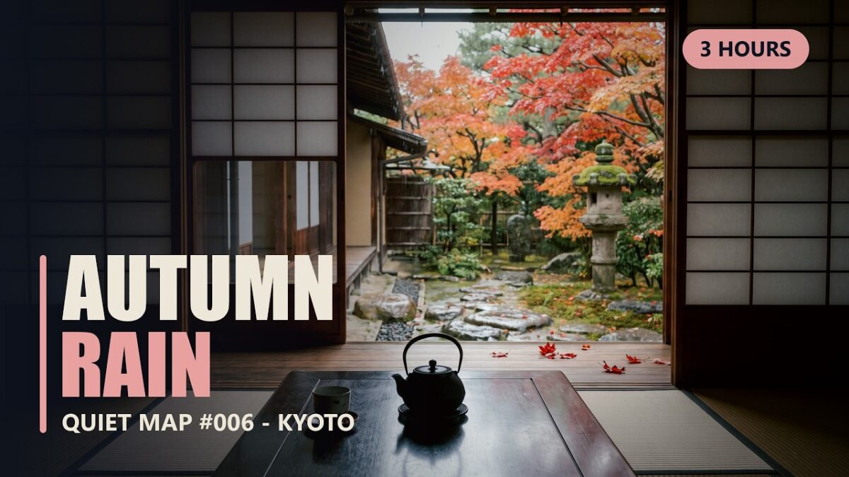 Autumn Rain in a Kyoto Ryokan 4K – 3 Hours Gentle Rain Sounds for Sleep & Study | Quiet Map #006