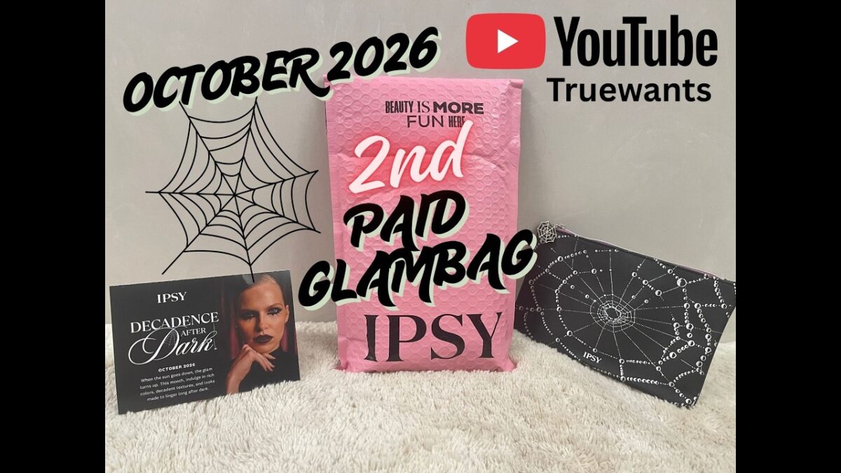IPSY October 2026 Original GlamBag 2nd PAID • Unboxing & Swatches | Informative Breakdown