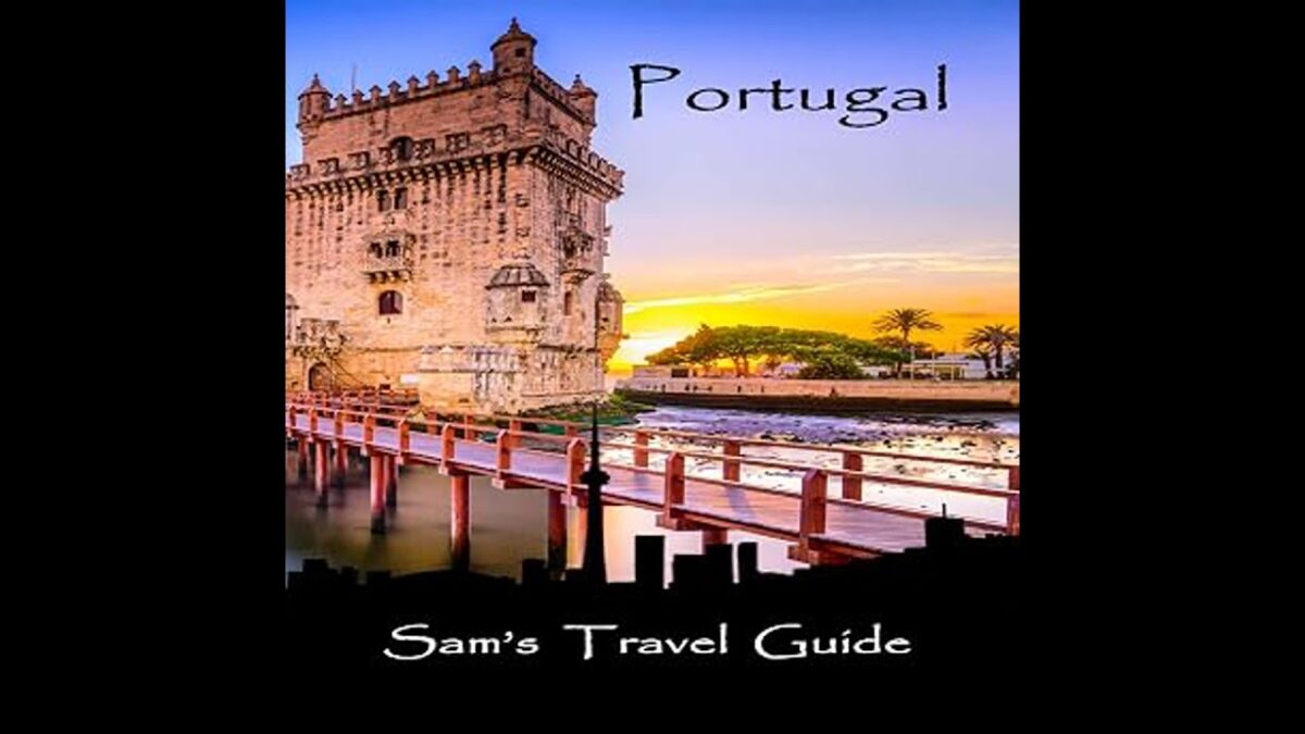Portugal: Essential Travel Tips Audiobook by Sam’s Travel Guide